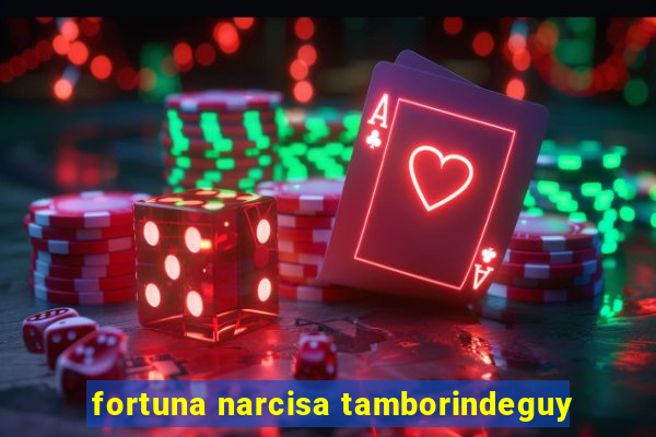 fortuna narcisa tamborindeguy